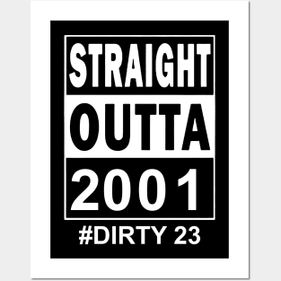 Straight Outta 2001 Dirty 23 23 Years Old Birthday Posters and Art